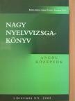 Ádász Edina - Nagy nyelvvizsgakönyv - Angol középfok [antikvár]