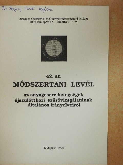 Az anyagcsere betegségek újszülöttkori szűrővizsgálatának általános irányelveiről [antikvár]