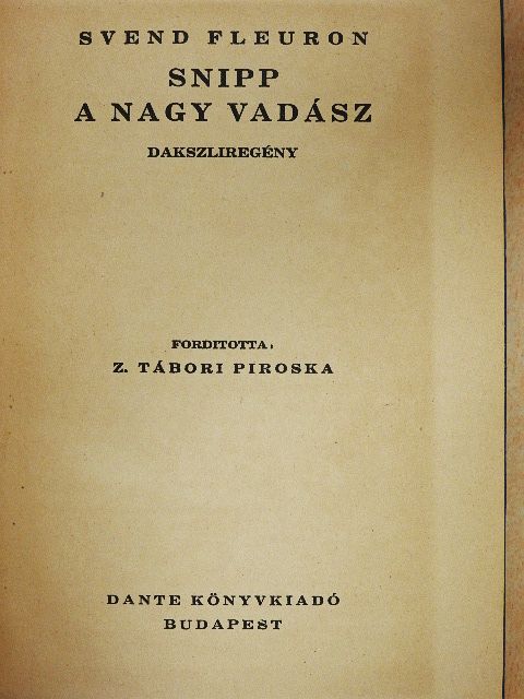 Svend Fleuron - Snipp, a nagy vadász [antikvár]