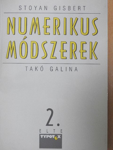 Stoyan Gisbert - Numerikus módszerek 2. [antikvár]