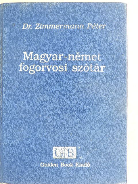 Dr. Zimmermann Péter - Magyar-német fogorvosi szótár [antikvár]