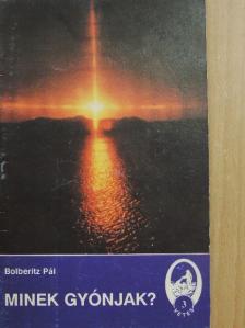 Bolberitz Pál - Minek gyónjak? [antikvár]