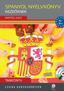 LX-0223  Kertész Judit - Spanyol nyelvkönyv kezdőknek - Tankönyv