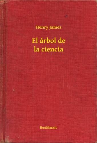 Henry James - El árbol de la ciencia [eKönyv: epub, mobi]