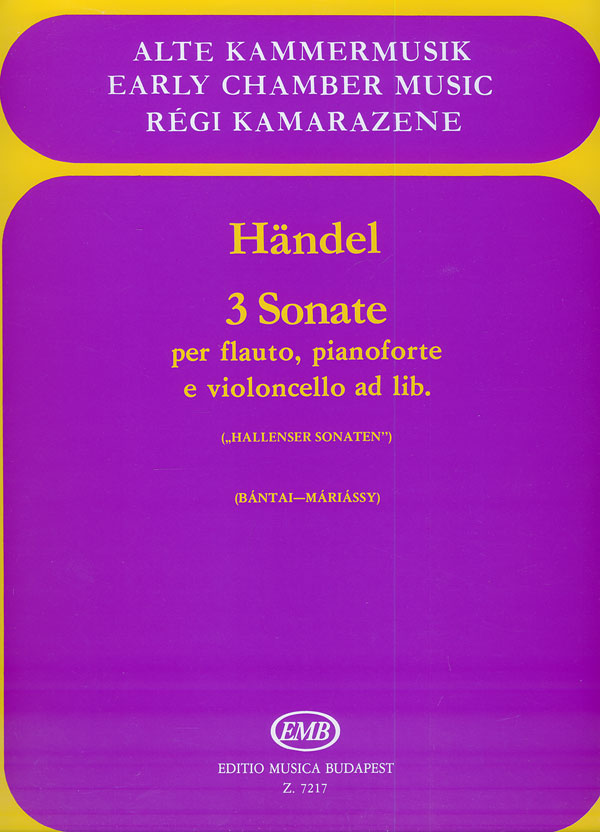 HAENDEL - 3 SONATE PER FLAUTO,PIANOFORTE E VIOLONCELLO AD LIB.-HALLENSER SONATEN
