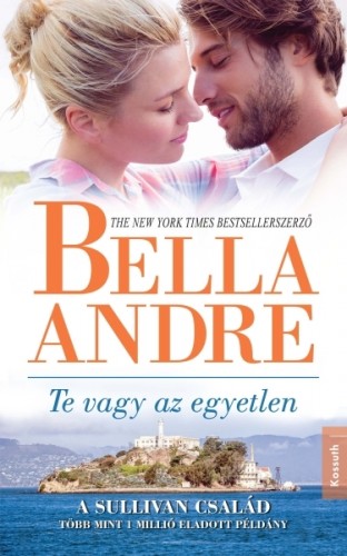 Bella André - Te vagy az egyetlen [eKönyv: epub, mobi]
