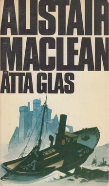 Alistair MacLean - Åtta glas [antikvár]
