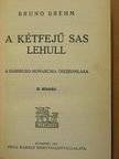 Bruno Brehm - A kétfejű sas lehull [antikvár]