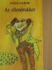 Tardi Gábor - Az ellendrukker [antikvár]