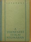 Sztrókay Kálmán - A természet titkai nyomában [antikvár]