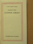 Miskolczy Dezső - Schaffer Károly [antikvár]