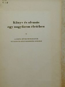 V. Kulcsár Júlia - Könyv és olvasás egy nagyüzem életében II. [antikvár]