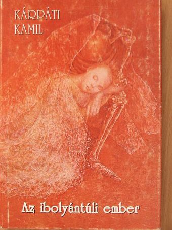 Kárpáti Kamil - Az ibolyántúli ember [antikvár]