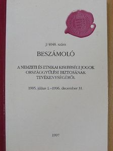 Beszámoló a nemzeti és etnikai kisebbségi jogok országgyűlési biztosának tevékenységéről 1995 [antikvár]