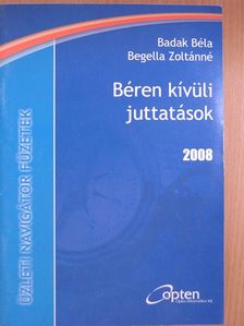 Badak Béla - Béren kívüli juttatások 2008 [antikvár]