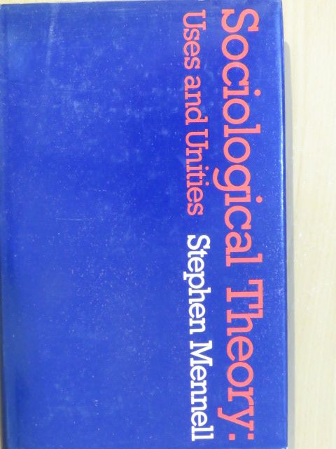Stephen Mennell - Sociological Theory [antikvár]