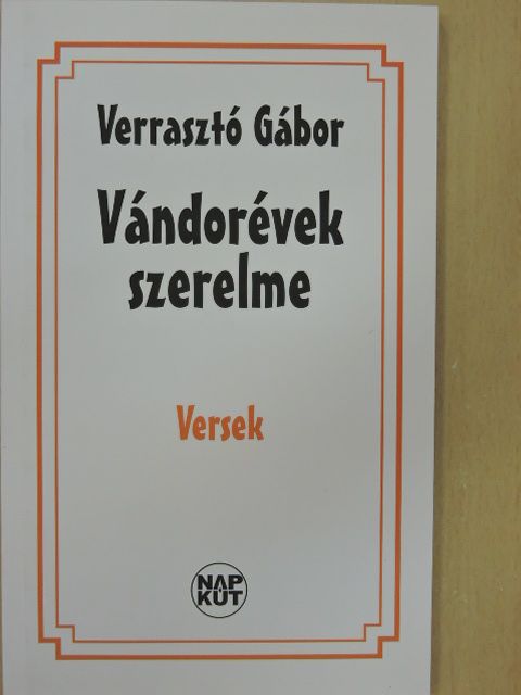 Verrasztó Gábor - Vándorévek szerelme [antikvár]