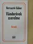 Verrasztó Gábor - Vándorévek szerelme [antikvár]