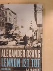 Alexander Osang - Lennon ist tot [antikvár]