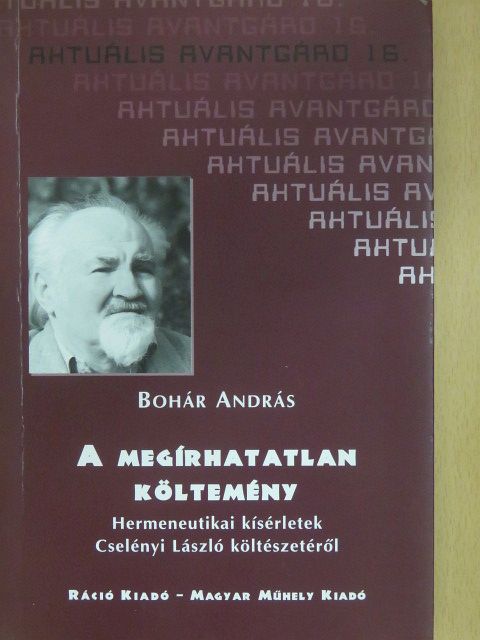 Bohár András - A megírhatatlan költemény (dedikált példány) [antikvár]