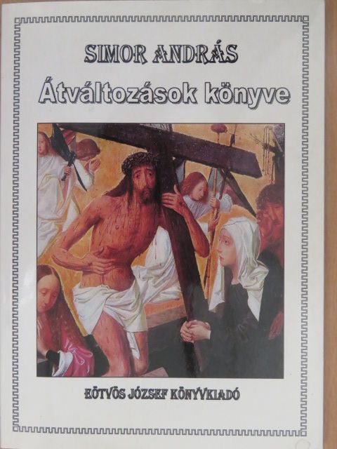 Simor András - Átváltozások könyve (dedikált példány) [antikvár]