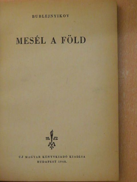 Bublejnyikov - Mesél a Föld [antikvár]