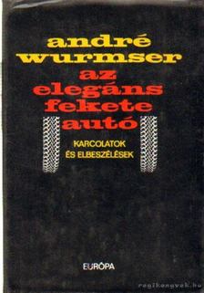 Wurmser, André - Az elegáns fekete autó [antikvár]