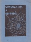 Dr. Gaál Botond - Gondolatok a semmiből [antikvár]