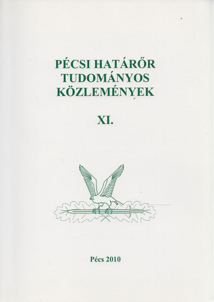 Gaál Gyula, Hautzinger Zoltán - Pécsi határőr tudományos közlemények XI. [antikvár]