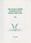 Gaál Gyula, Hautzinger Zoltán - Pécsi határőr tudományos közlemények XI. [antikvár]