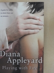 Diana Appleyard - Playing with Fire [antikvár]