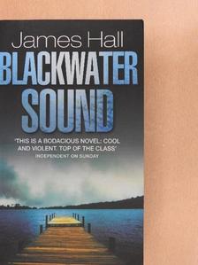 James Hall - Blackwater Sound [antikvár]