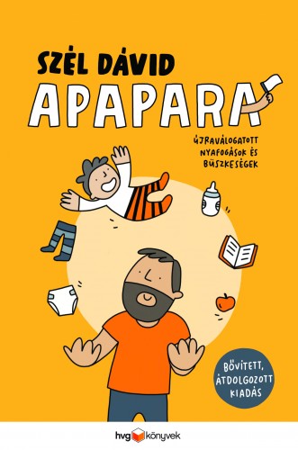 Szél Dávid - Apapara - Újraválogatott nyafogások és büszkeségek (bővített, átdolgozott kiadás) [eKönyv: epub, mobi]