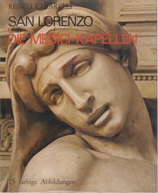 Chiarelli, Renzo - San Lorenzo und die Medici-Kapellen [antikvár]