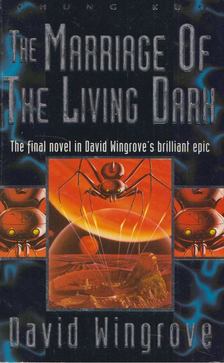 David Wingrove - The Marriage of the Living Dark [antikvár]