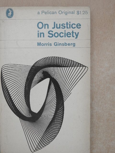 Morris Ginsberg - On Justice in Society [antikvár]