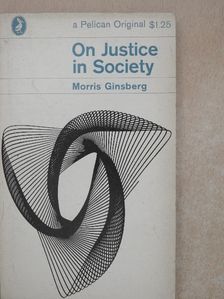 Morris Ginsberg - On Justice in Society [antikvár]