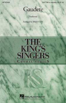 GAUDETE - THE KING'S SINGERS SATTBB A CAPELLA - ARR.BY BRIAN KAY