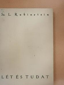 Sz. L. Rubinstein - Lét és tudat [antikvár]