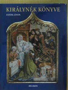 Estók János - Királynék könyve [antikvár]