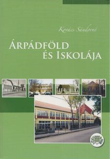 Kovács Sándorné - Árpádföld és iskolája [antikvár]
