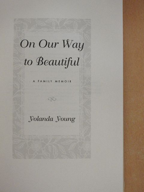 Yolanda Young - On Our Way to Beautiful [antikvár]