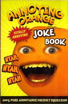 Annoying Orange Joke Book [antikvár]