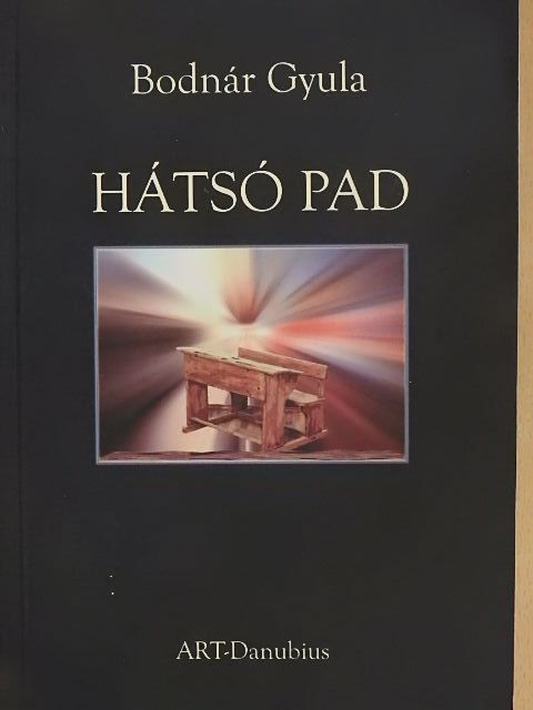 Bodnár Gyula - Hátsó pad [antikvár]
