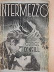 George O'Neill - Intermezzo [antikvár]