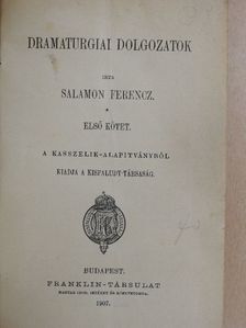 Salamon Ferencz - Dramaturgiai dolgozatok I. [antikvár]