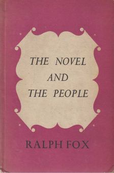 Ralph Fox - The Novel And The People [antikvár]