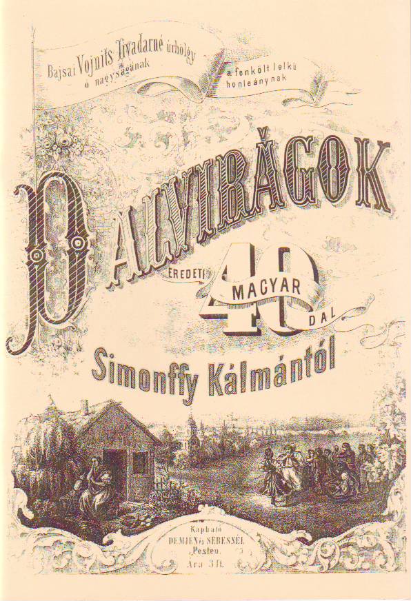 SIMONFFY KÁLMÁN - DALVIRÁGOK, 40 EREDETI MAGYAR DAL ÉNEKHANGRA ZONGORAKÍSÉRETTEL, REPRINT KIADÁS