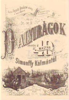 SIMONFFY KÁLMÁN - DALVIRÁGOK, 40 EREDETI MAGYAR DAL ÉNEKHANGRA ZONGORAKÍSÉRETTEL, REPRINT KIADÁS