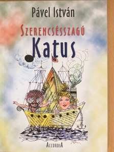 Pável István - Szerencsésszagú Katus [antikvár]